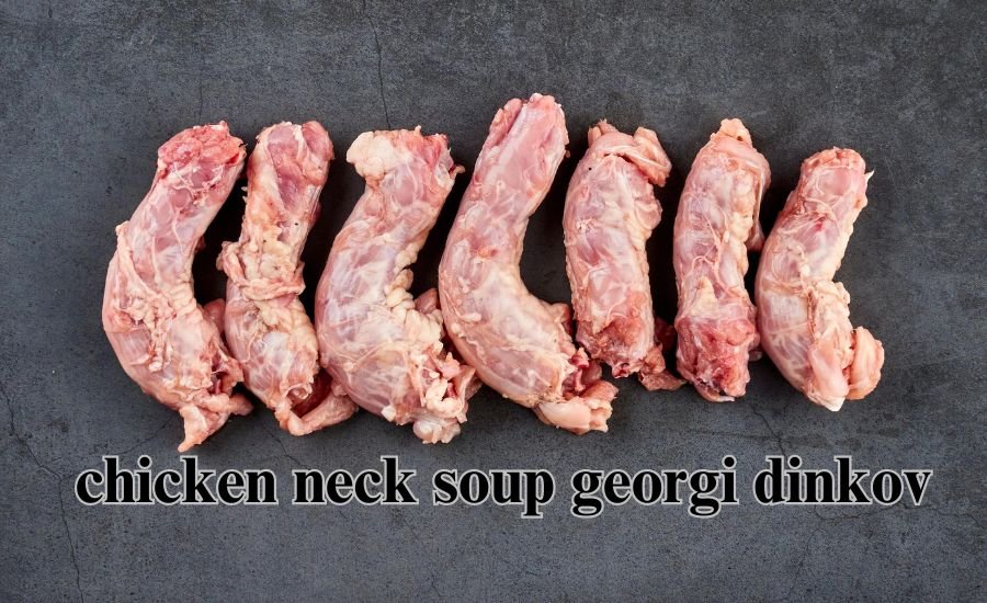 chicken neck soup georgi dinkov