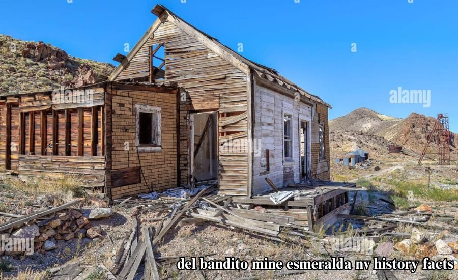 del bandito mine esmeralda nv history facts