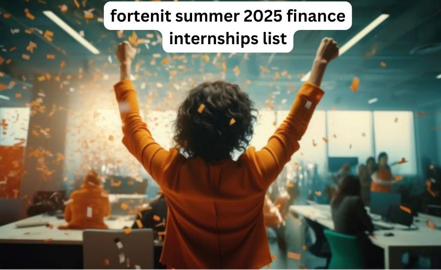 fortenit summer 2025 finance internships list