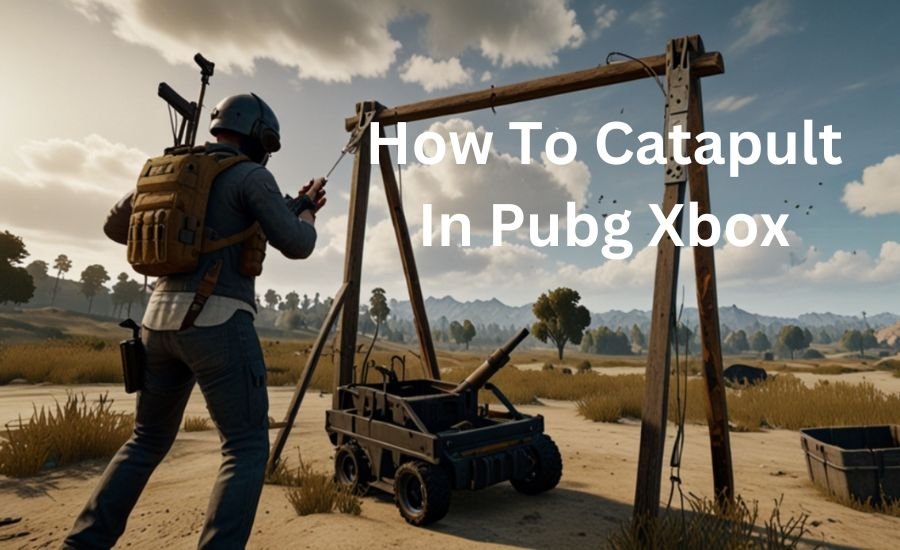 how to catapult in pubg xbox