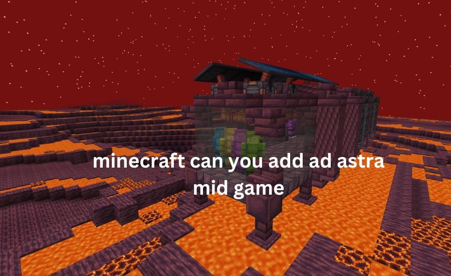 minecraft can you add ad astra mid game