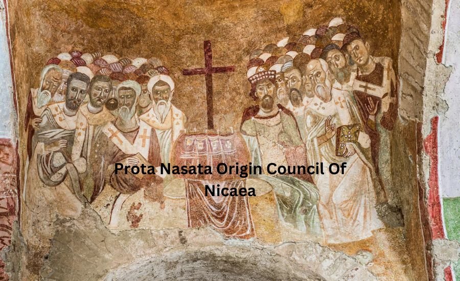 prota nasata origin council of nicaea