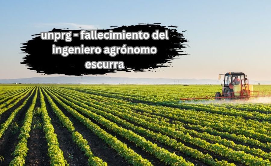 unprg - l ingeniero agrónomo escurra