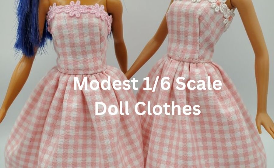 modest 1/6 scale doll clothes